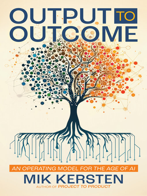 Title details for Output to Outcome by Mik Kersten - Wait list